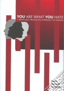 You Are What You Hate libro in lingua di Schneider Sarah Yehudit