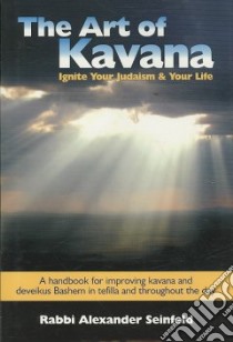 The Art of Kavana libro in lingua di Seinfeld Alexander