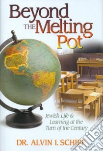 Beyond the Melting Pot libro in lingua di Schiff Alvin I.