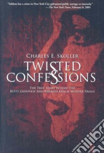 Twisted Confessions libro in lingua di Skoller Charles E.
