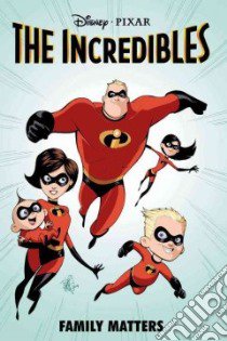The Incredibles libro in lingua di Waid Mark, Takara Marcio (ILT), Dalhouse Andrew (CON), Macasocol Jose Jr. (CON), Morrissey Paul (EDT)