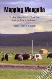 Mapping Mongolia libro in lingua di Sabloff Paula L. W. (EDT)