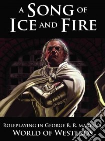 A Song of Ice and Fire Roleplaying libro in lingua di Schwalb Robert J.