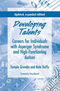 Developing Talents libro in lingua di Grandin Temple, Duffy Kate, Attwood Tony (FRW)