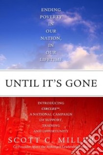 Until It's Gone libro in lingua di Miller Scott C.