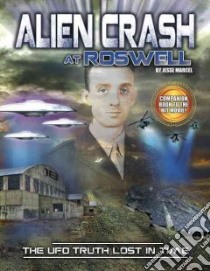 Alien Crash at Roswell libro in lingua di Marcel Jesse, Krill O. H. (FRW), Haragan Randy (ILT)
