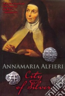 City of Silver libro in lingua di Alfieri Annamaria