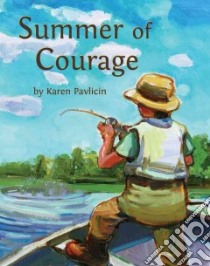 Summer of Courage libro in lingua di Pavlicin Karen