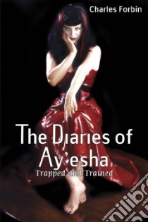 The Diaries of Ay'esha libro in lingua di Forbin Charles