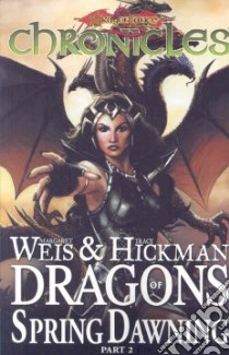 Dragons of Spring Dawning libro in lingua di Weis Margaret, Hickman Tracy, Gopez Julius M. (ILT)