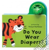 Do You Wear Diapers? libro in lingua di Roitman Tonya (ILT)
