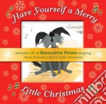 Have Yourself a Merry Little Christmas libro in lingua di Martin Hugh, Blaine Ralph, Murphy Liz (ILT)