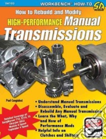 How to Rebuild and Modify High-Performance Manual Transmissions libro in lingua di Cangialosi Paul