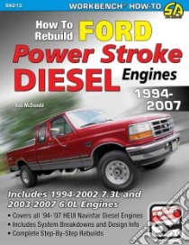 How to Rebuild Ford Power Stroke Diesel Engines libro in lingua di McDonald Bob