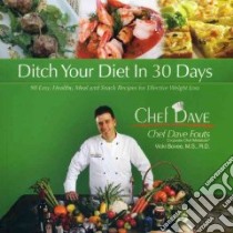 Ditch Your Diet in 30 Days libro in lingua di Fouts Dave, Bovee Vicki (CON)