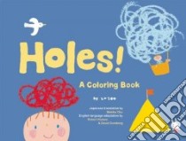 Holes! Coloring Book libro in lingua di Zoo La, Oku Makiko (TRN), Kempe Robert (ADP), Gomberg David (ADP)