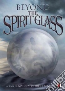 Beyond the Spirit Glass libro in lingua di Heimberg Justin