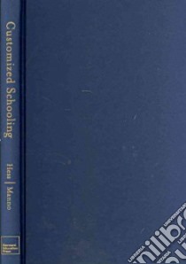 Customized Schooling libro in lingua di Hess Frederick M. (EDT), Manno Bruno V. (EDT)