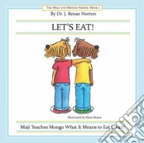 Let's Eat! libro in lingua di Norton J. Renae, Hayes Steve (ILT)