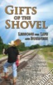 Gifts of the Shovel libro in lingua di Massey Tom, Fore Baker