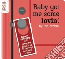 Baby Get Me Some Lovin' libro in lingua di Brown Lisa
