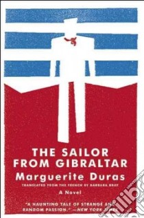 The Sailor From Gibraltar libro in lingua di Duras Marguerite, Bray Barbara (TRN)