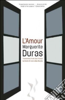L'amour libro in lingua di Duras Marguerite, Ali Kazim (TRN), Murphy Libby (TRN), Willis Sharon (AFT)