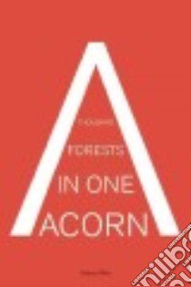 A Thousand Forests in One Acorn libro in lingua di Miles Valerie (EDT)