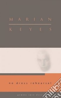 No Dress Rehearsal libro in lingua di Keyes Marian