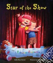 Star of the Show libro in lingua di Ferreri Della Ross, Weinstock Tony (ILT)
