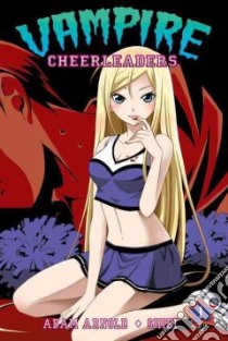 Vampire Cheerleaders 1 libro in lingua di Arnold Adam, Shiei (ILT)