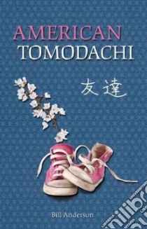 American Tomodachi libro in lingua di Anderson Bill