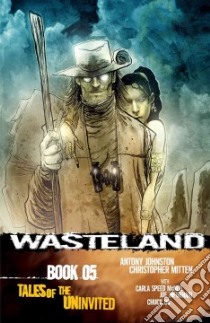 Wasteland 5 libro in lingua di Johnston Antony, McNeil Carla Speed (ILT), Infurnari Joe (ILT), BB Chuck (ILT), Mitten Christopher (ILT)