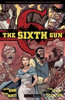 The Sixth Gun 3 libro in lingua di Bunn Cullen, Hurtt Brian (ILT), Crook Tyler (ILT), Crabtree Bill (ILT)