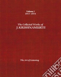 The Art of Listening libro in lingua di Krishnamurti Jiddu