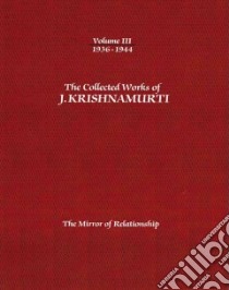 The Mirror of Relationship libro in lingua di Krishnamurti Jiddu