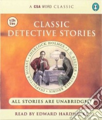 Classic Detective Stories (CD Audiobook) libro in lingua di Hardwicke Edward (NRT), Chesterton G. K., Wallace Edgar, Doyle Arthur Conan Sir, Dexter Colin