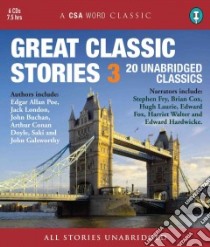 Great Classic Stories 3 (CD Audiobook) libro in lingua di Poe Edgar Allan, London Jack, Buchan John, Doyle Aruthur Conan, Saki