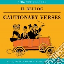 Cautionary Verses (CD Audiobook) libro in lingua di Belloc Hilaire, Ayres Rosalind (NRT), Jarvis Martin (NRT)
