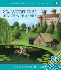 Service With a Smile (CD Audiobook) libro in lingua di Wodehouse P. G., Jarvis Martin (NRT)