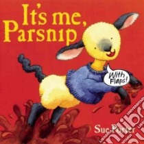 It's Me, Parsnip libro in lingua di Porter Sue
