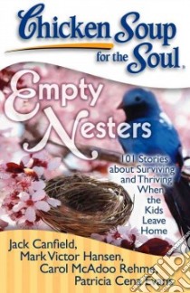 Empty Nesters libro in lingua di Canfield Jack (COM), Hansen Mark Victor (COM), Rehme Carol Mcadoo (COM), Evans Patricia Cena (COM)
