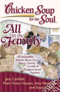 All in the Family libro in lingua di Canfield Jack (COM), Hansen Mark Victor (COM), Newmark Amy (COM), Heim Susan M. (COM)