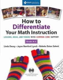 How to Differentiate Your Math Instruction libro in lingua di Dacey Linda, Lynch Jayne Bamford, Salemi Rebeka Eston