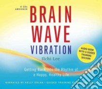 Brain Wave Vibration libro in lingua di Lee Ilchi, Dolan Kelly (NRT), Koci Melissa (CON)