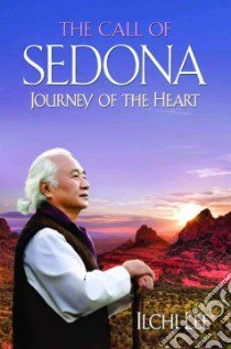 The Call of Sedona libro in lingua di Lee Ilchi