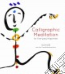 Calligraphic Meditation for Everyday Happiness libro in lingua di Lee Ilchi