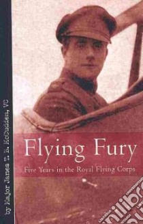 Flying Fury libro in lingua di McCudden James Thomas Byford, de Guerre Croix, Grey C. G. (INT)