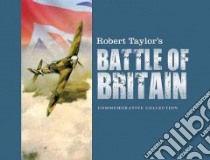 Robert Taylor's Battle of Britain libro in lingua di Taylor Robert, Muir Verity (EDT), Craig Michael (INT)