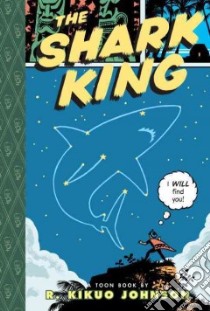 The Shark King libro in lingua di Johnson R. Kikuo